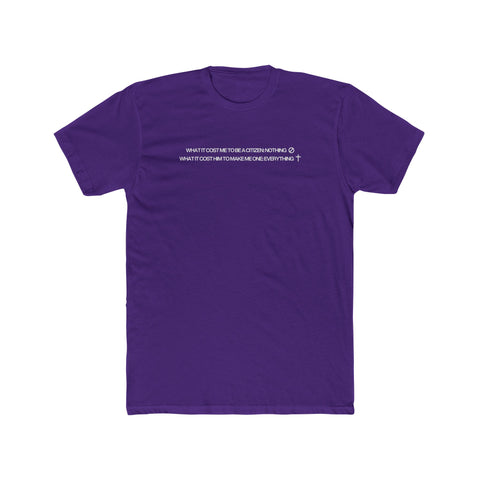 Unisex What It Costs Tee