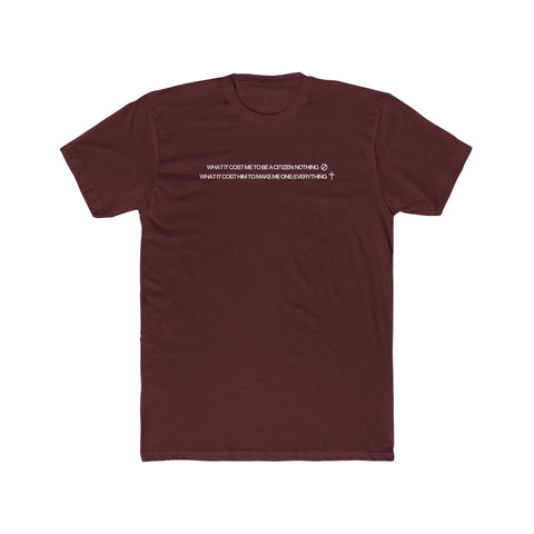 Unisex What It Costs Tee