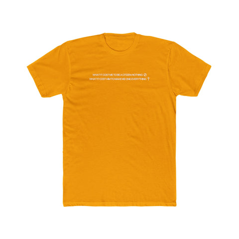 Unisex What It Costs Tee