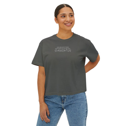 He Called Me "Daughter" Boxy Tee