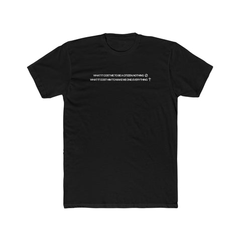 Unisex What It Costs Tee