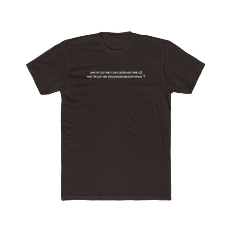 Unisex What It Costs Tee