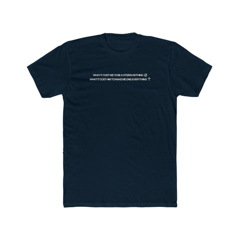 Unisex What It Costs Tee
