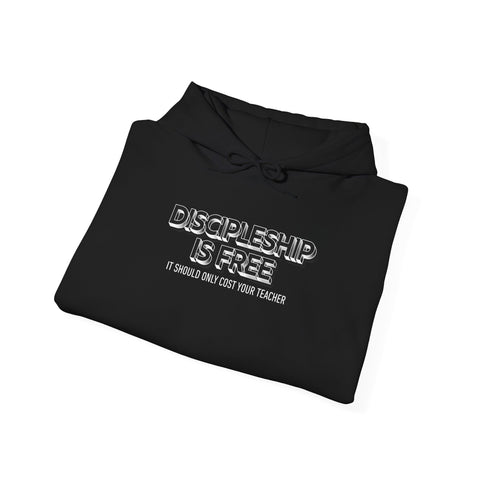 Unisex Discipleship Is Free Hoodie