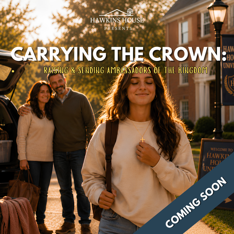 Carrying the Crown: Raising & Sending Ambassadors of the Kingdom