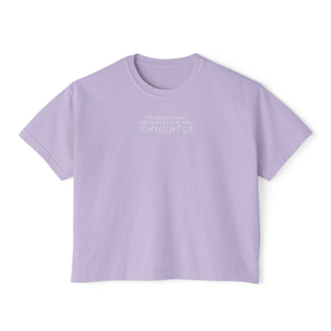 He Called Me "Daughter" Boxy Tee