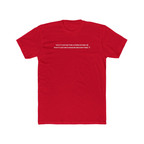 Unisex What It Costs Tee