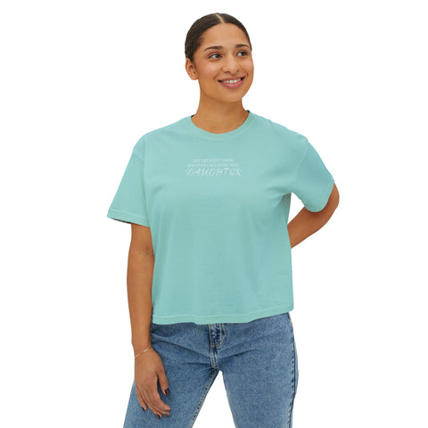 He Called Me "Daughter" Boxy Tee