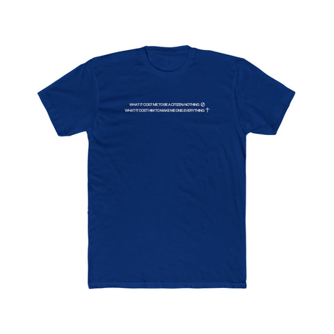 Unisex What It Costs Tee